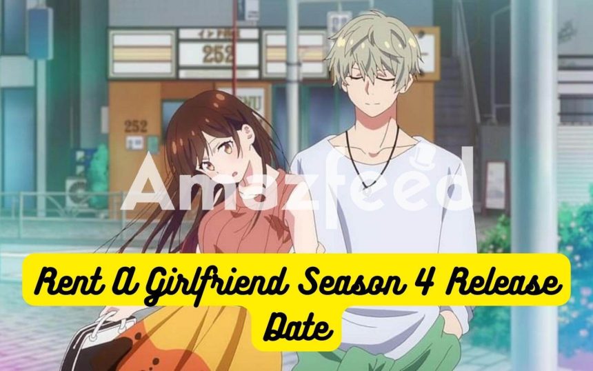 Rent a Girlfriend Season 4 Confirmed? Crunchyroll Revealed a Big Announcement? Rent a Girlfriend Season 4 Release date and Latest Updates » Full – #Entertainment