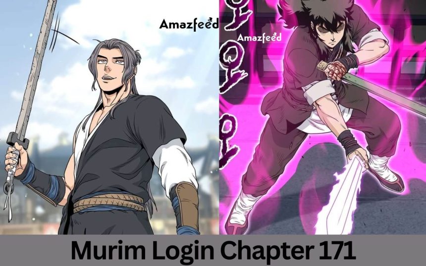 Murim Login Chapter 171 Release Date, Spoiler, Raw Scan & Where to Read » Full – #Entertainment