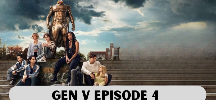 Gen V Episode 4 Release Date, Spoilers, News, Promo, Cast & Character » Full – #Entertainment