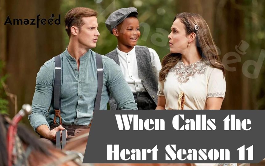Will there be a When Calls the Heart Season 11? When Calls the Heart Season 11 Release Date, Spoiler, Cast, Trailer & Where to Watch » Full – #Entertainment